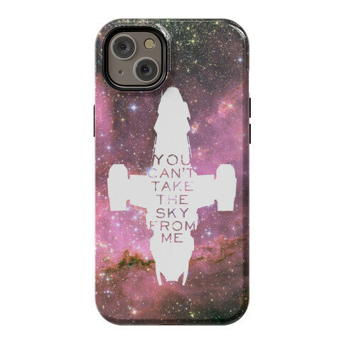 You Can't Take The Sky From Me Phone Case